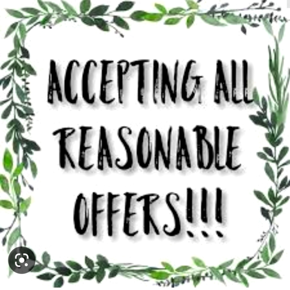 Accepting All Reasonable Offers!
